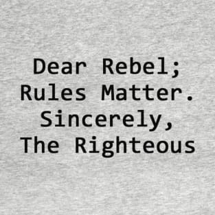 Rebels and the Righteous T-Shirt